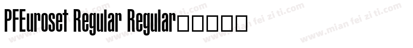 PFEuroset Regular Regular字体转换